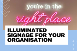 Illuminated Signage For Your Organisation - hardy signs - blog thumbnail