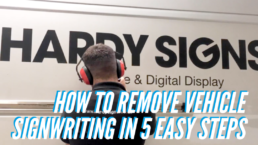 How to remove vehicle signwriting in 5 easy steps - hardy signs - blog thumbnail