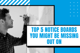 Top 5 Notice Boards you might be missing out on - Hardy Signs