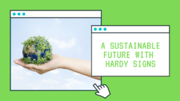 Sustainability - Hardy Signs