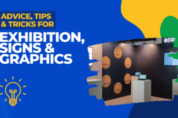 Advice, tips, and tricks for exhibition, signs, and graphics - Hardy Signs Ltd
