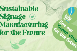 Sustainable Signage Manufacturing for the Future