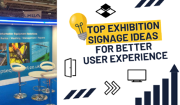 Top Exhibition Signage Ideas for Better User Experience