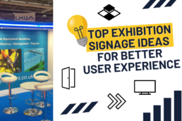 Top Exhibition Signage Ideas for Better User Experience
