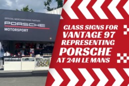 Class signs for Vantage 97 representing Porsche at 24H Le Mans - Hardy Signs Ltd