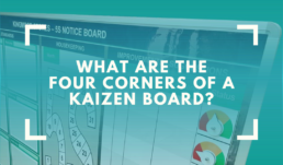 What are the four corners of a Kaizen Board - Hardy Signs Ltd